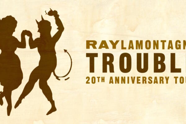 Ray LaMontagne – Trouble 20th Anniversary Tour