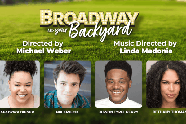 Porchlight Music Theatre’s “Broadway In Your Backyard” Returns