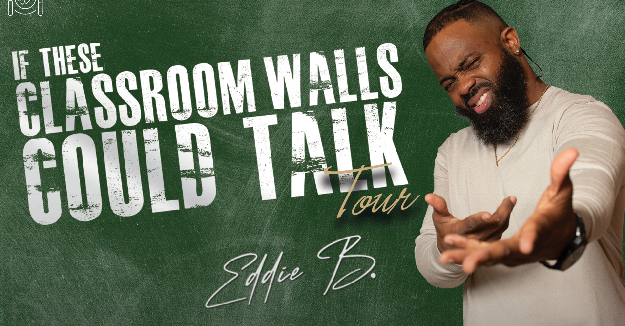 Eddie B – If These Classroom Walls Could Talk Tour (1)