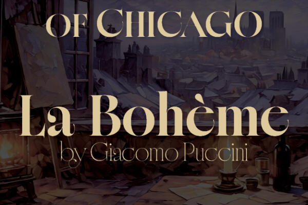 Opera Festival of Chicago Presents Final Production of the Season, “La Bohème”