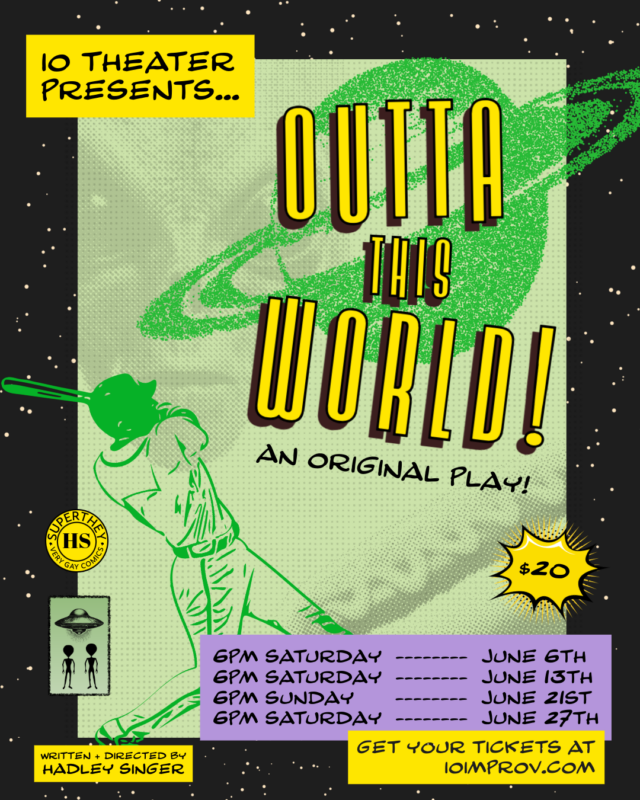 “Outta This World!” An Original Play
