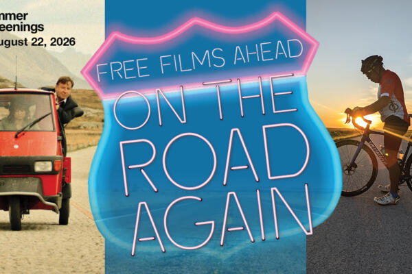Summer Screenings: On the Road Again