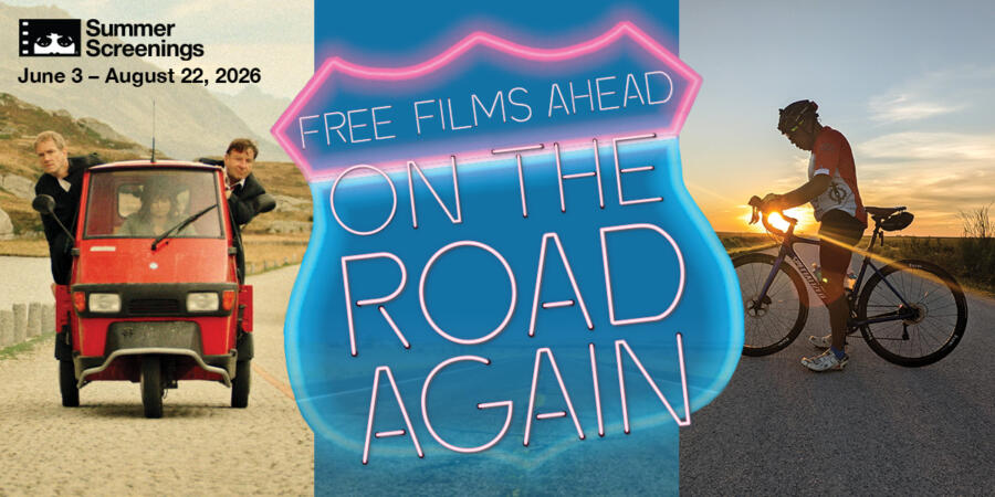 Summer Screenings: On the Road Again