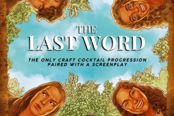 “The Last Word,” an Adventure Screenplay with a Cocktail Experience