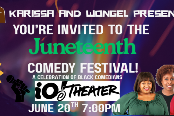 You’re Invited To The Juneteenth Comedy Festival: A Celebration of Black Comedians