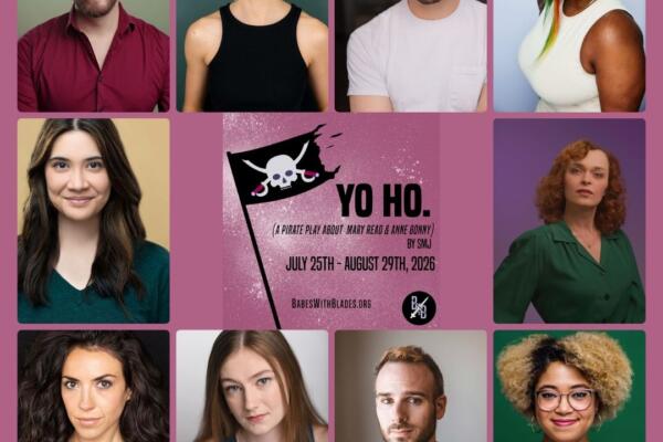 Babes With Blades Theatre Company Presents World Premiere of “yo ho.”