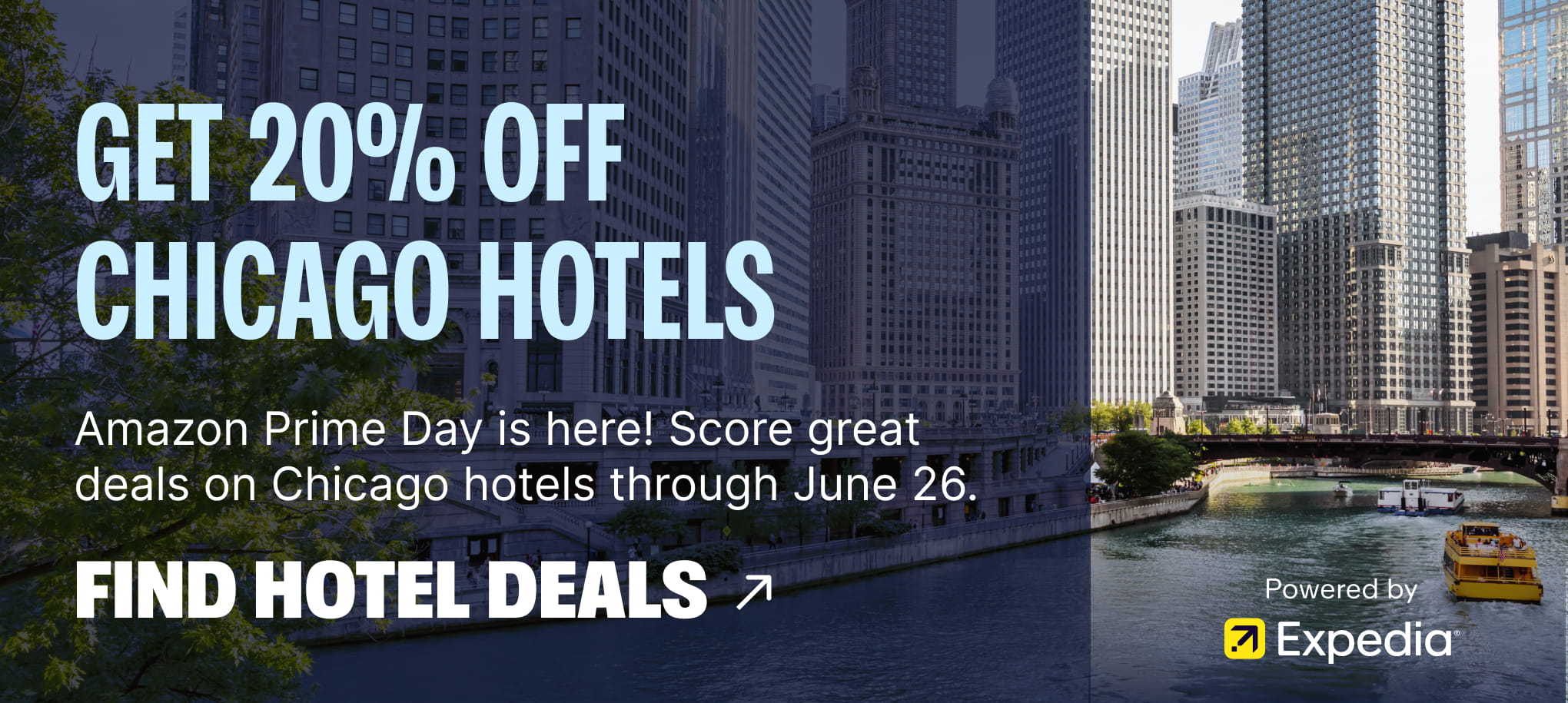 Get 20% off Chicago Hotels – Amazon Prime Day deal through June 26. Find Hotel Deals. Powered by Expedia.