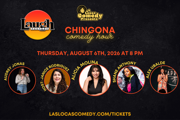Chingona Comedy Hour