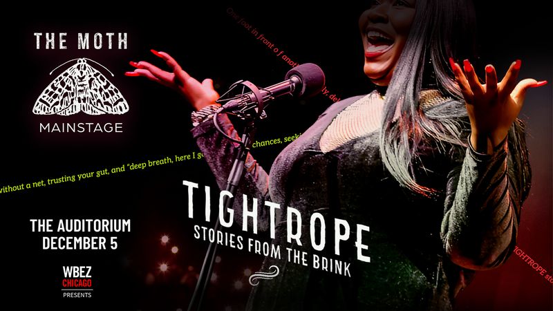 The Moth Mainstage: TIGHTROPE