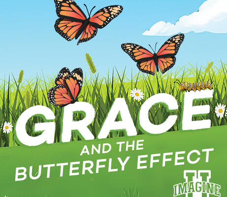 IMAGINE U: Grace and the Butterfly Effect