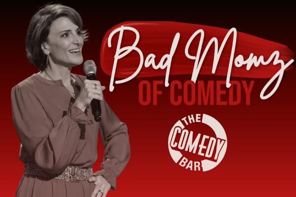 Comedy Brunch Featuring Bad Momz of Comedy at The Comedy Bar