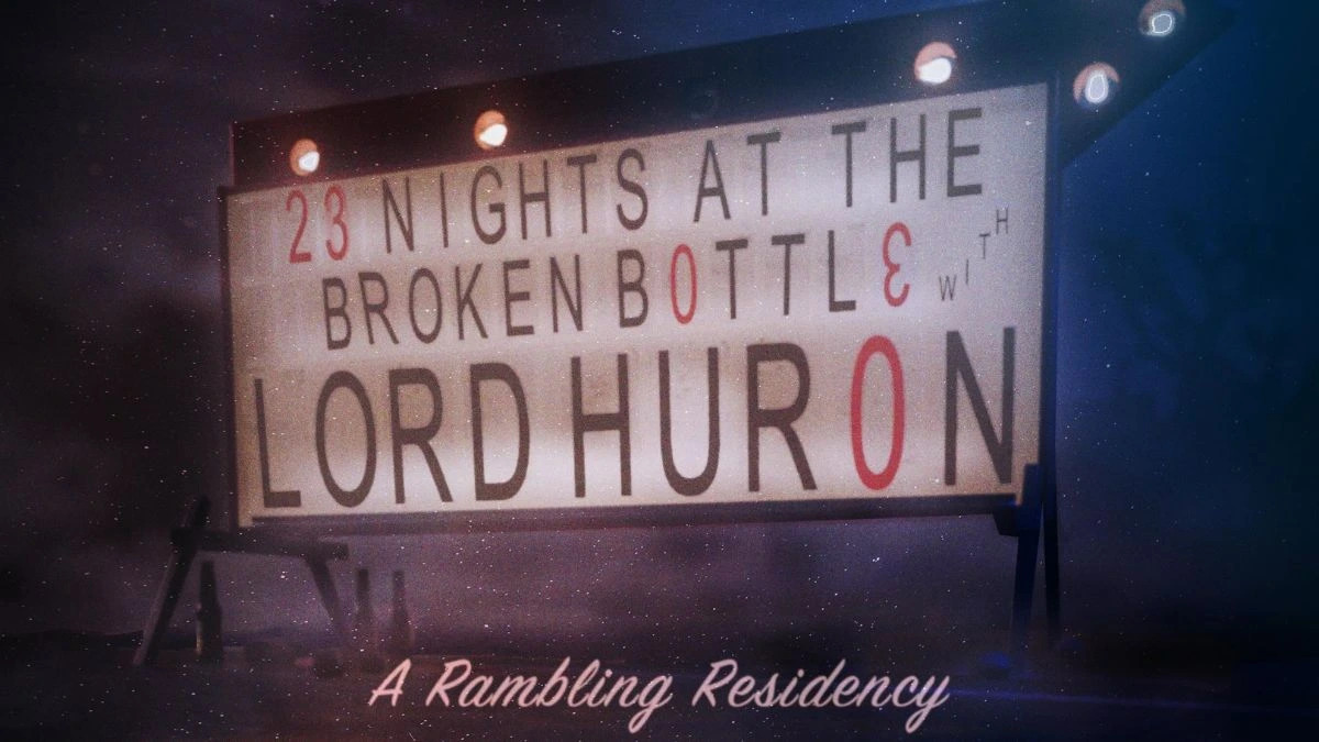 Lord Huron – 23 Nights at the Broken Bottle Traveling Residency Tour