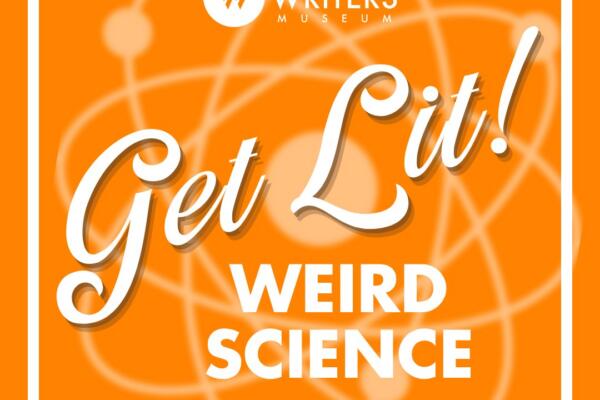 Get Lit: Weird Science