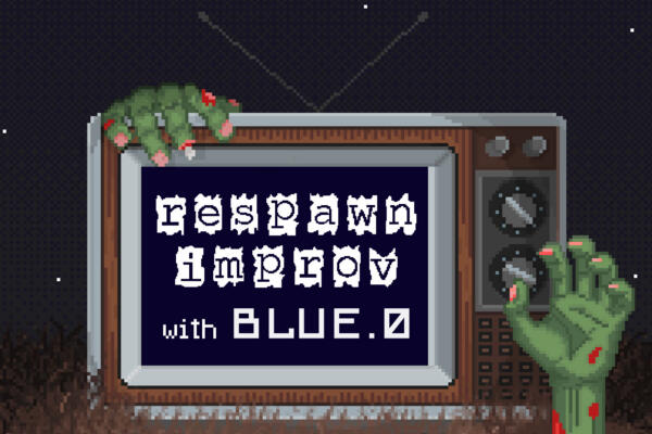 Respawn Improv with Blue.0