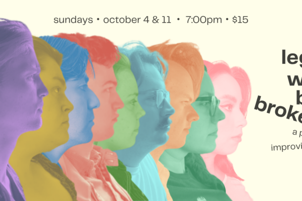 Legs Will Be Broken: A Play, Improvised