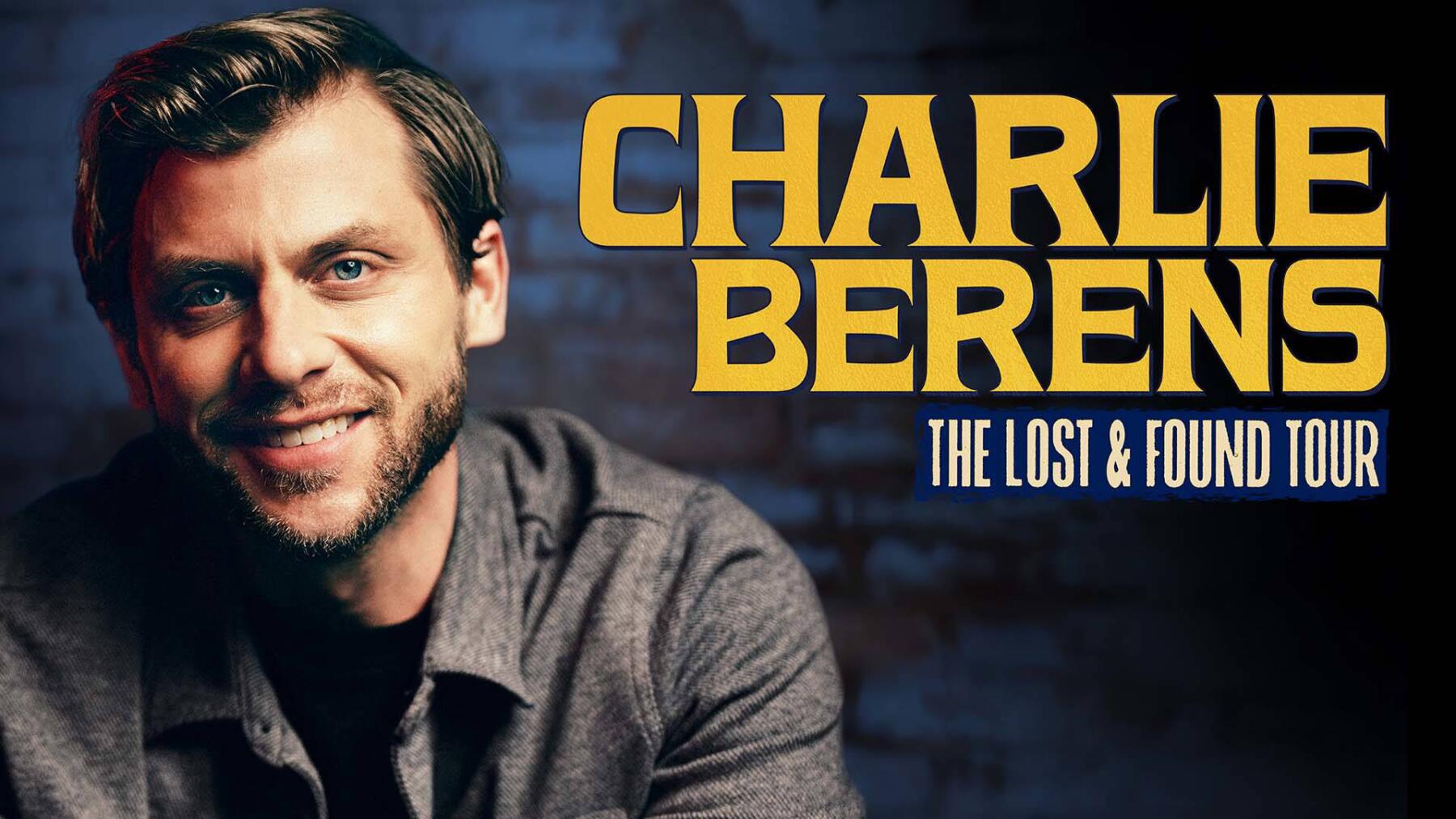 Charlie Berens – The Lost and Found Tour