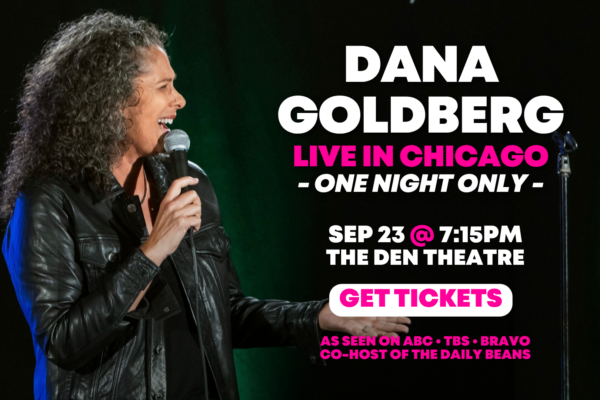 Dana Goldberg: OUTRAGEOUS Comedy Tour