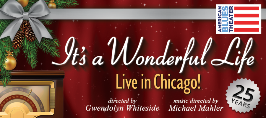 It’s a Wonderful Life: Live in Chicago!