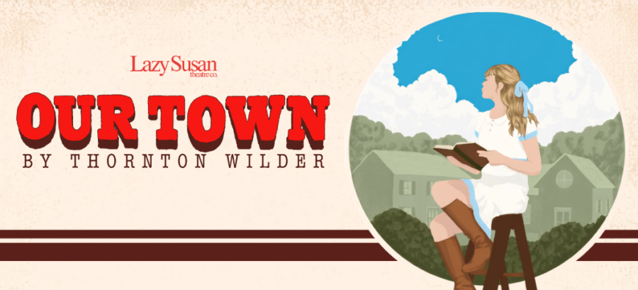Our Town – Lazy Susan Theatre Co.