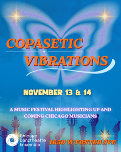 Chicago Danztheatre Ensemble Presents, “Copasetic Vibrations: A Music Festival”