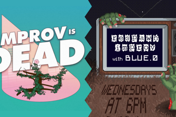 Comedy Podcast Improv is Dead Headlines Respawn Improv at The iO Theater​